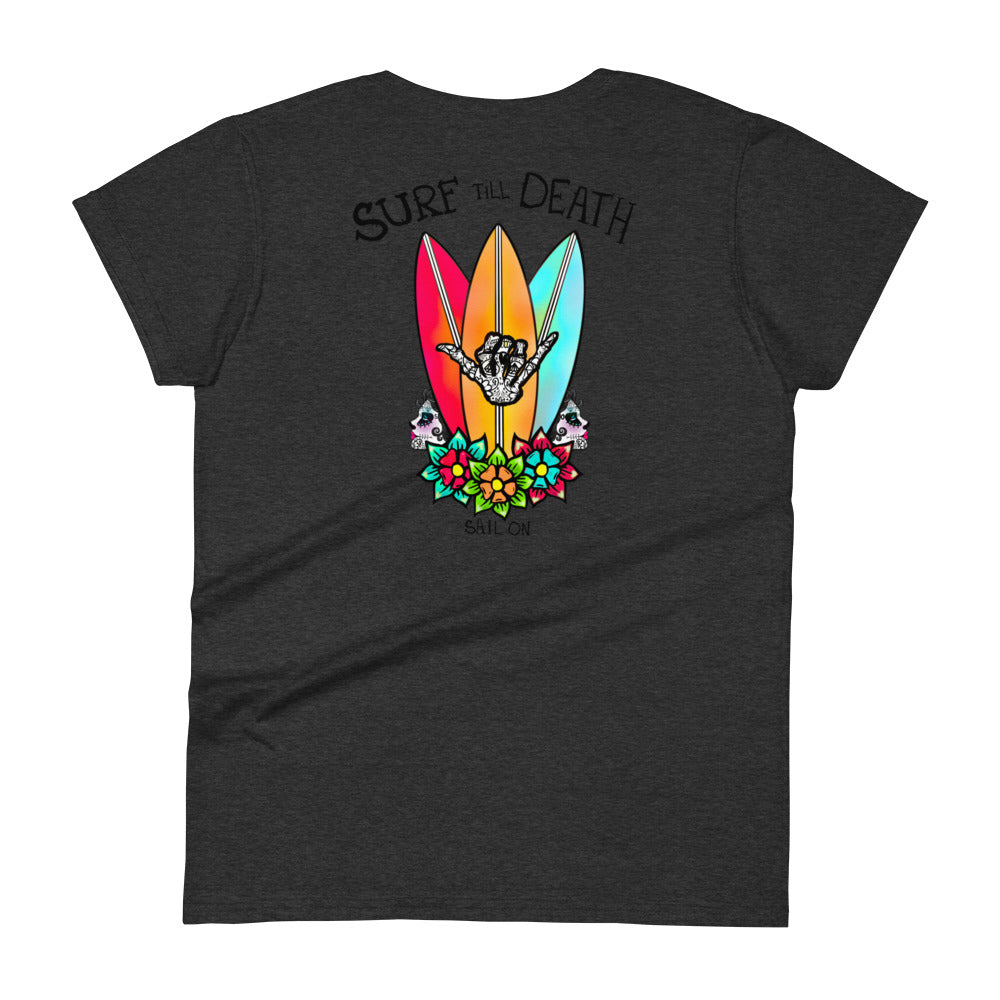 Surf Till Death Women's short sleeve t-shirt